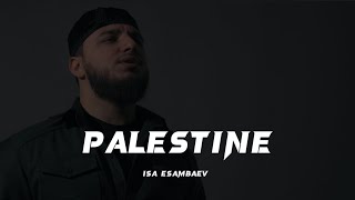 Isa Esambaev - Palestine ( new nasheed 2023 )
