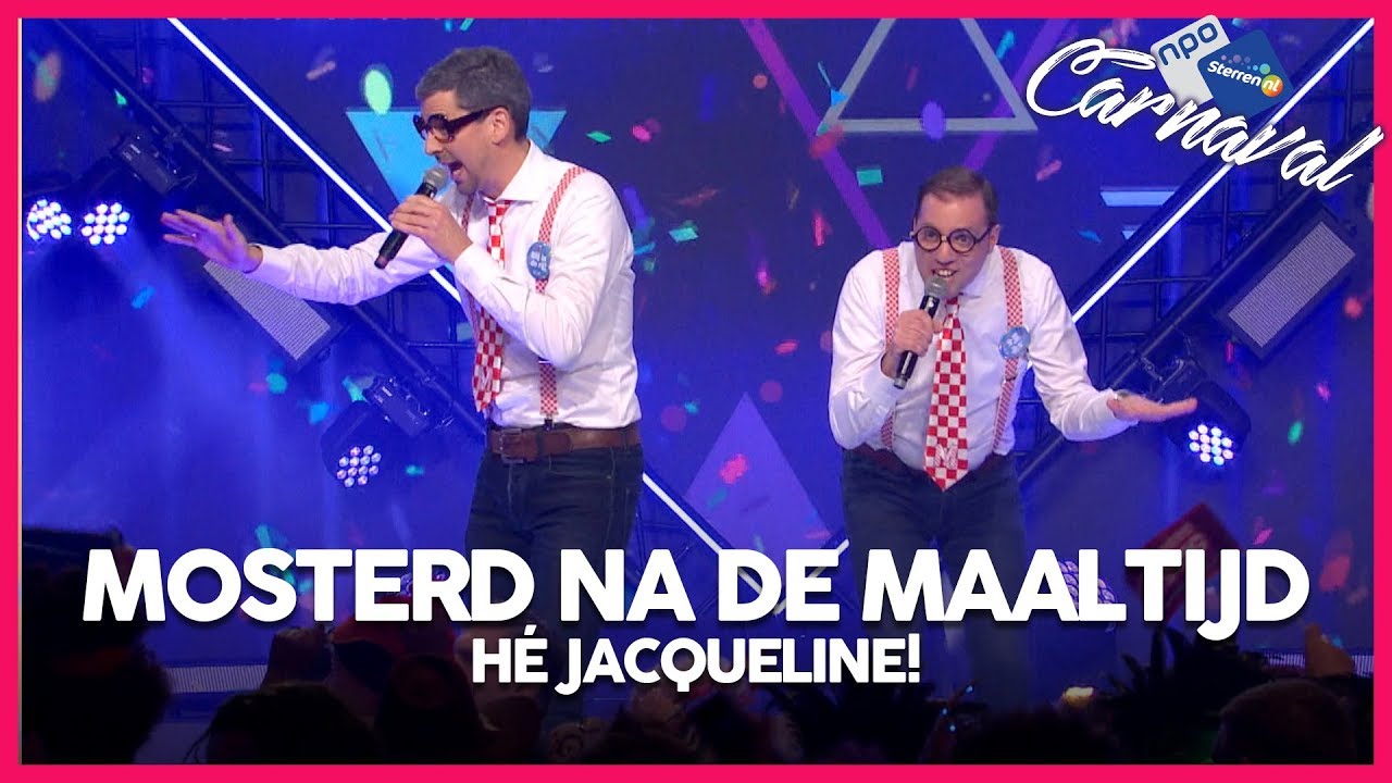 Mosterd na de maaltijd - Hé Jacqueline! // Sterren NL Carnaval 2020