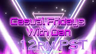 Casual Fridays with Dan 12 pm PST https://kswv.radioshockwave.com/ 🎧💻