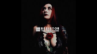 Resistor - Time For Pleasure