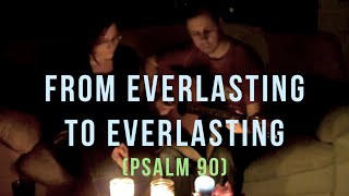 From Everlasting To Everlasting (Psalm 90) - TJP The Jesus Psalms - Original Christian Music