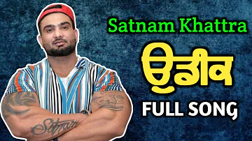 Udeek | Rip Satnam Khattra || Raju Dhaliwal || SATNAM KHATTRA || New Punjabi Songs 2020 ||