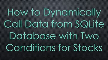 How to Dynamically Call Data from SQLite Database with Two Conditions for Stocks