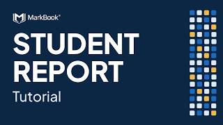 MarkBook® Tutorial: The Student Report