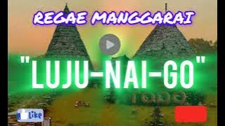 🎶LAGU REGAE MANGGARAI//LUJU NAI GO//TERBARU 2024🏝️🏝️🎵🎵