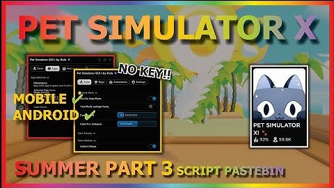 [UPDATE] PET SIMULATOR X Script Mobile PASTEBIN 2023 | AUTO FARM NEW AREA | HATCH NEW EGG