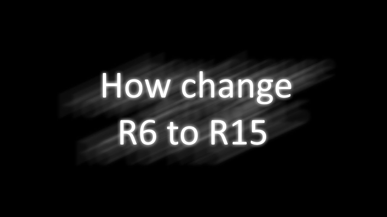 How change R6 to R15 in ability - YouTube