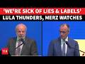 'Throw That 3rd World Label Into Bin': Lula Blasts West As Germany's Merz Watches In Shock