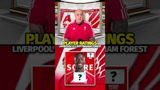 Ibrahima Konate Liverpool 0-3 Nottingham Forest Player Ratings