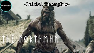Initial Thoughts - The Northman
