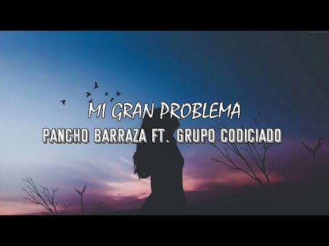 (LETRA)Mi Gran Problema