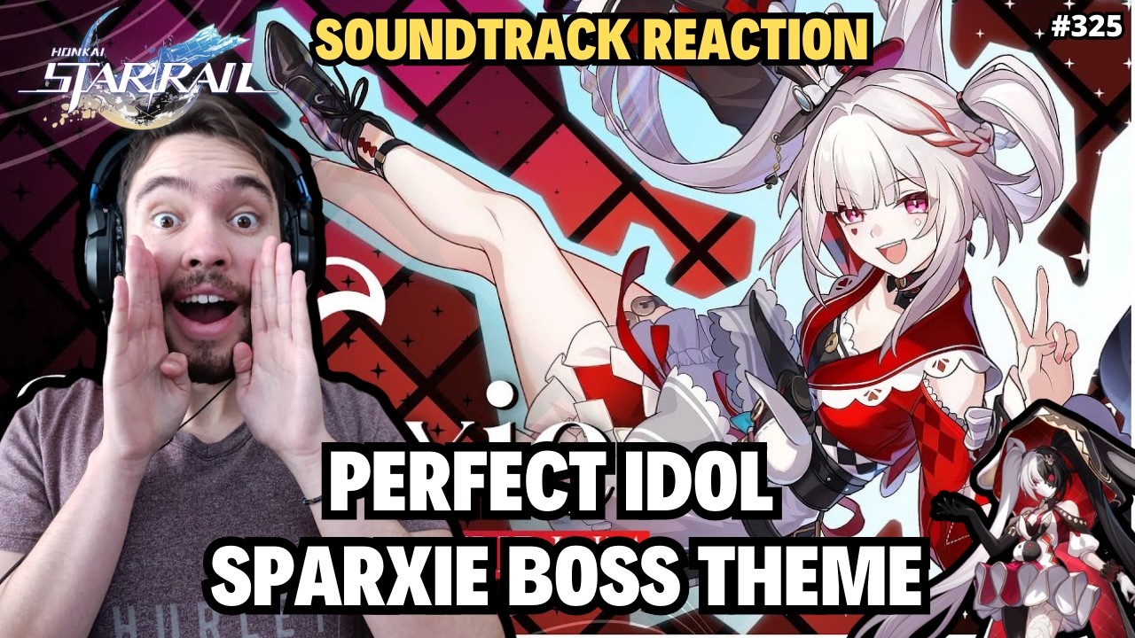 My New Favorite Theme!! REACTION to Perfect Idol - Sparxie Boss Theme from Honkai Star Rail