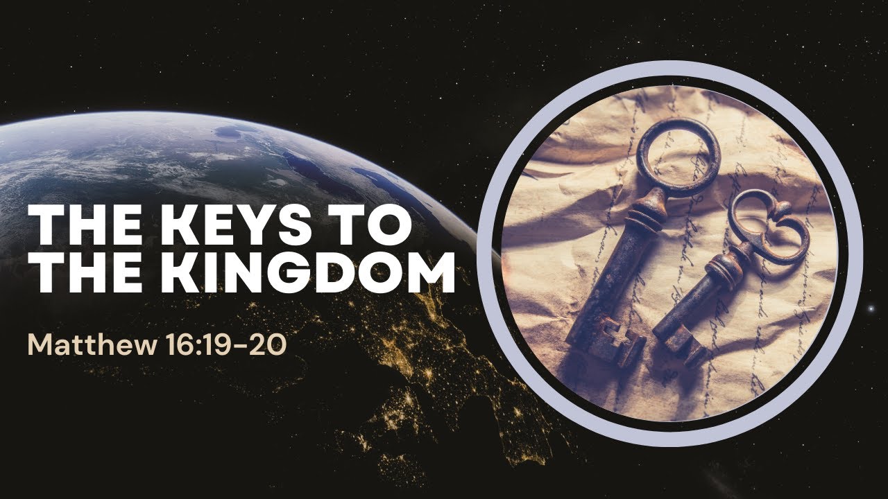 The Keys To The Kingdom [ Matthew 16:19-20 ] by Tim Cantrell - YouTube