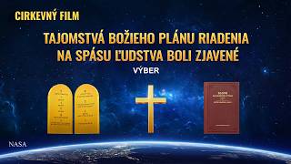 Kresťanský film | Tajomstvá Božieho plánu riadenia na spásu ľudstva boli zjavené (Výber)