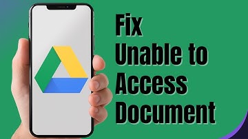 How to Fix Google Drive Unable to Access Document
