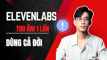 Cách Nhân Bản Giọng Nói Của Chính Bạn Bằng AI | Hướng Dẫn ElevenLabs Mới Nhất