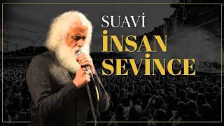 Suavi - İnsan Sevince Canlı Performans