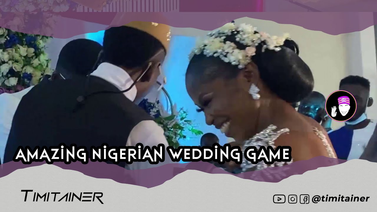 This Nigeria Wedding Game is totally Amazing 😂 MUST WATCH YouTube