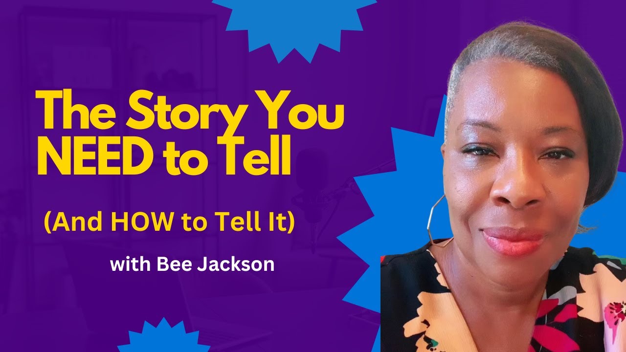 The Story You Need to Tell (and How to Tell It) YouTube