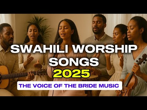 SWAHILI SONGS OF WORSHIP NYIMBO ZA KUABUDU