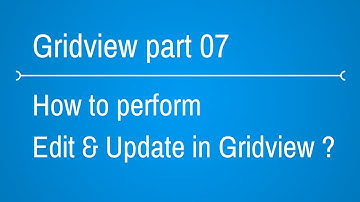 Gridview Tutorials - how to perform edit and update in gridview - Part 7