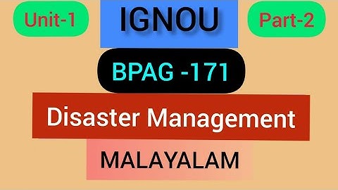 IGNOU / BPAG-171/ Disaster management /Unit- 1/meaning and classification of disasters /part- 2