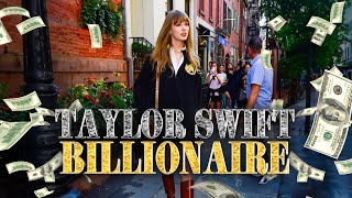 Taylor Swift Is Officially a Billionaire