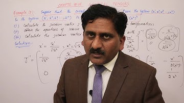 29. Jacobian | General Tensors  | Tensor Analysis  | Prof Khalid