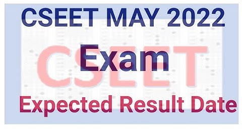 ICSI CSEET MAY 2022 RESULT EXPECTED DATE OUT