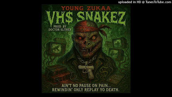 Young Zukaa “VH$ $nakez” (Prod. By Doctor $lither) [HoodRixh Plug Exclusive]