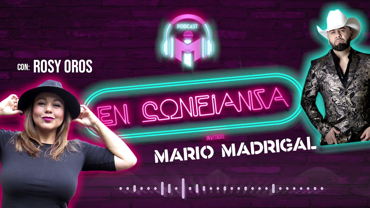 MARIO MADRIGAL -EP. 2 ICONOS PODCAST | ROSY OROS - YouTube