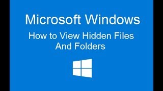 Windows 7, 10, 2012 - How To View Hidden Files And Folders