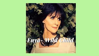 Enya - Wild Child (Slowed+Reverb)