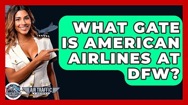 What Gate Is American Airlines At DFW? - Air Traffic Insider