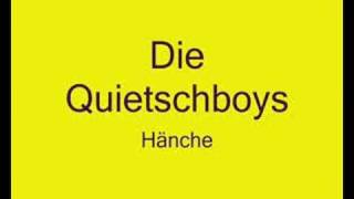 Video thumbnail of "Quietschboys - Hänche"