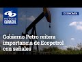 Gobierno Petro reitera importancia de Ecopetrol con señales que buscan tranquilizar los mercados