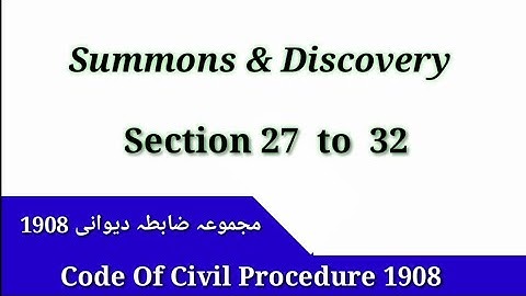 CPC Section 27 to 32 | Summons and Discovery Under Code of Civil Procedure 1908