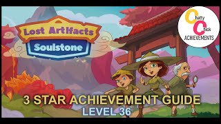 Lost Artifacts - Soulstone - Level 36 - Walkthrough 3 Stars Achievement Guide #xbox