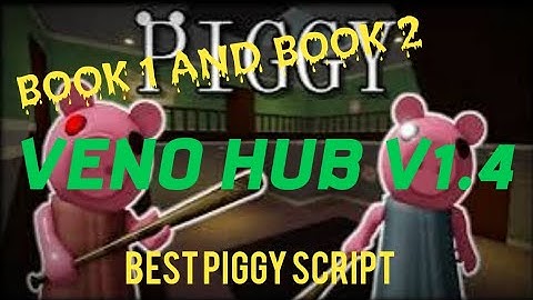 FE Piggy OP Script - BOOK 1 & BOOK 2 💯| EXPLOITS (KEYLESS) | Roblox [V1.4]