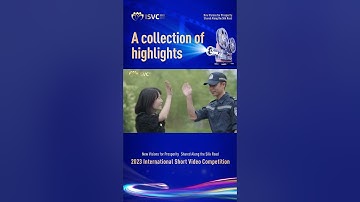A collection of highlights - Video 74.#2023ISVC #OneBeltOneRoad