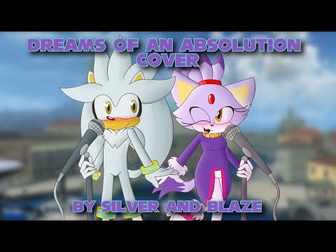 Dreams Of An Absolution Cover - By Silver & Blaze