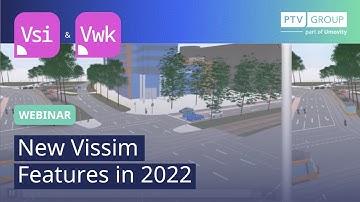 New Vissim Features in 2022 | PTV Vissim & Viswalk | Webinar