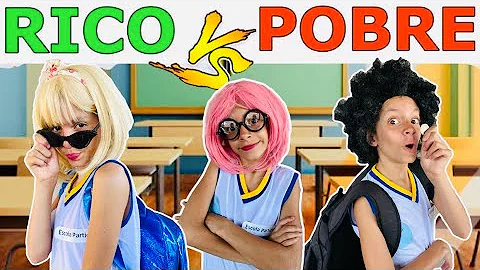 RICO VS POBRE NA ESCOLA ( Nova Srie)