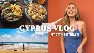 CYPRUS VLOG | My 27th bday Coral Bay, Paphos Old Town & Sandy Beach