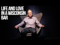 Finding LIFE and LOVE in a Wisconsin Bar