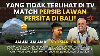 Hanging Out At The Most Beautiful Indomaret U0026 Bali Awaydays  Persib Narrowly Loses Vs Persita 