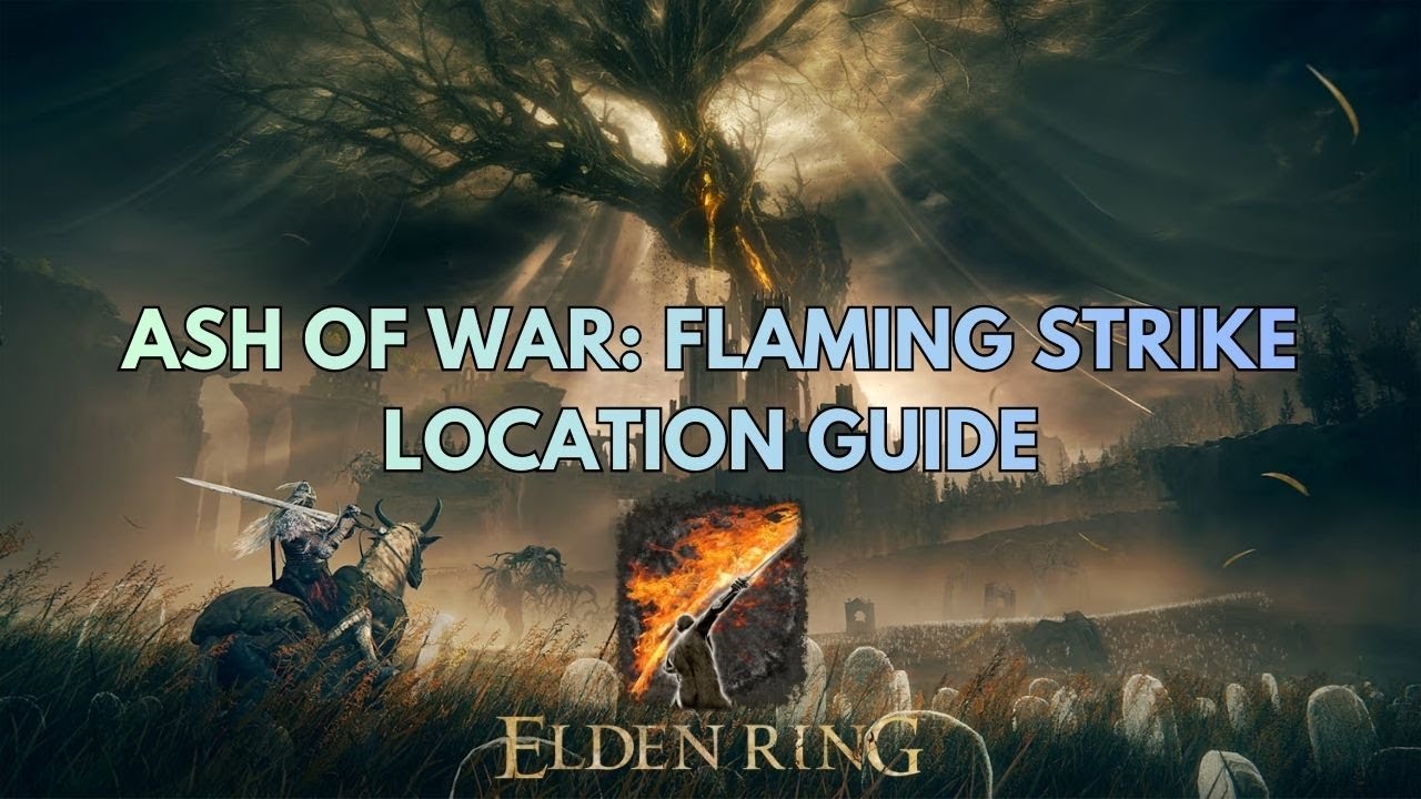 Where to Find Ash of War: Flaming Strike [Location Guide] - YouTube