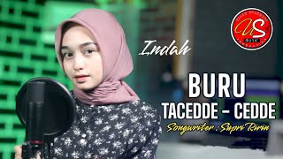 🔰 LAGU BUGIS POPULER - BURU TACEDDE - CEDDE - Cipt. Supri Ririn - Cover By Indah