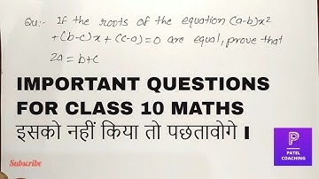 If the roots of the equation (a-b)x²+(b-c)x+(c-a)=0 are equal,prove that 2a = b + c class 10 maths
