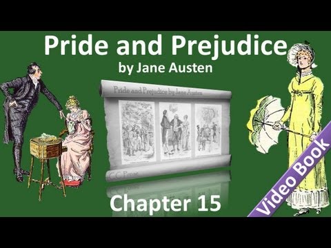 Chapter 15 - Pride and Prejudice by Jane Austen